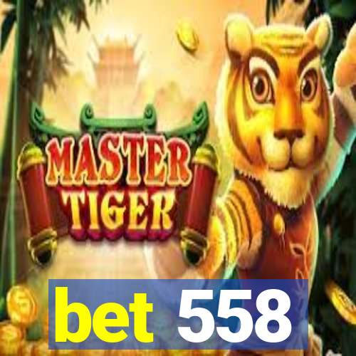 bet 558